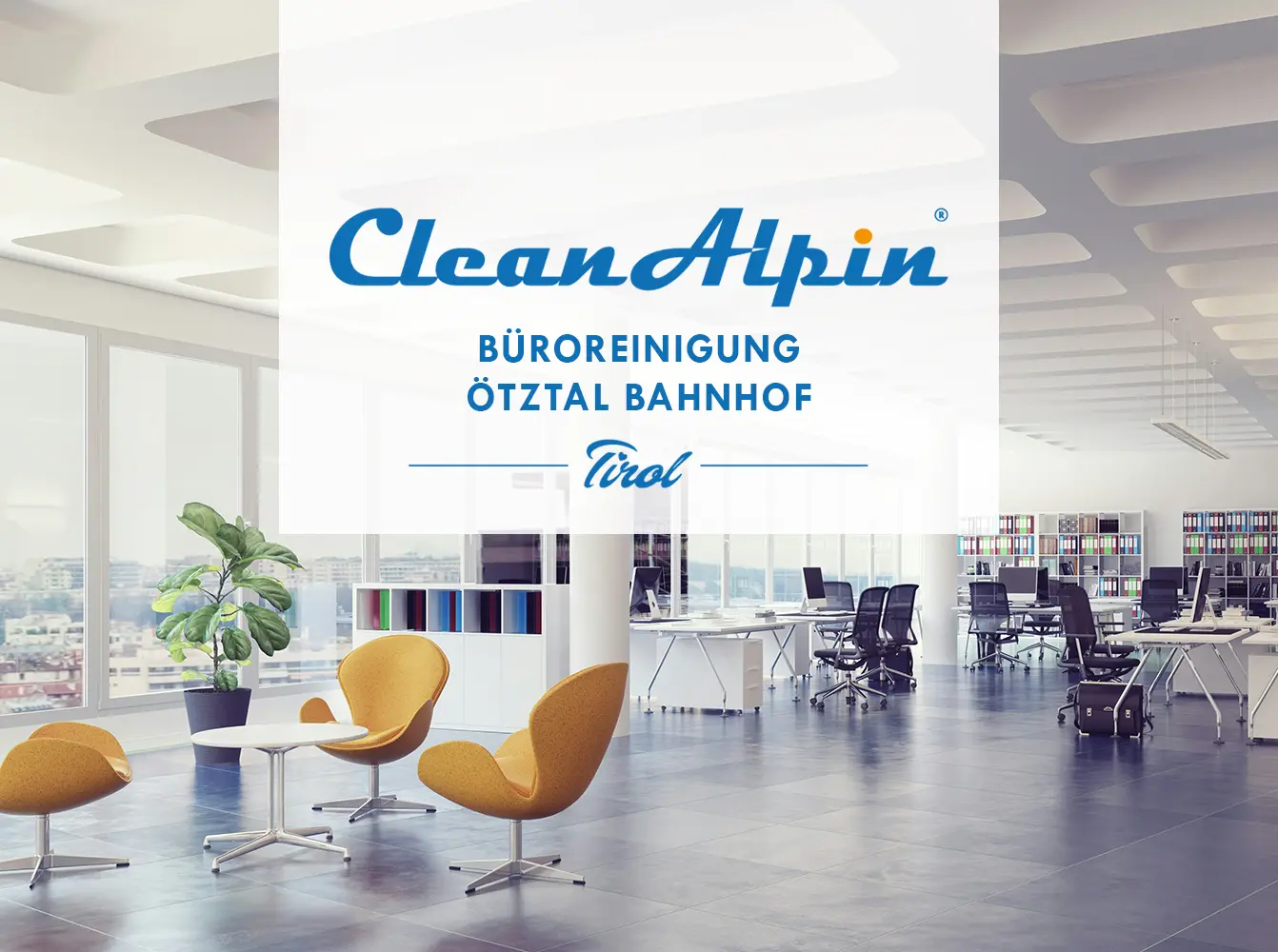 Professionelle Büro Reinigung in Ötztal Bahnhof Büroreinigung Ötztal Bahnhof - CleanAlpin